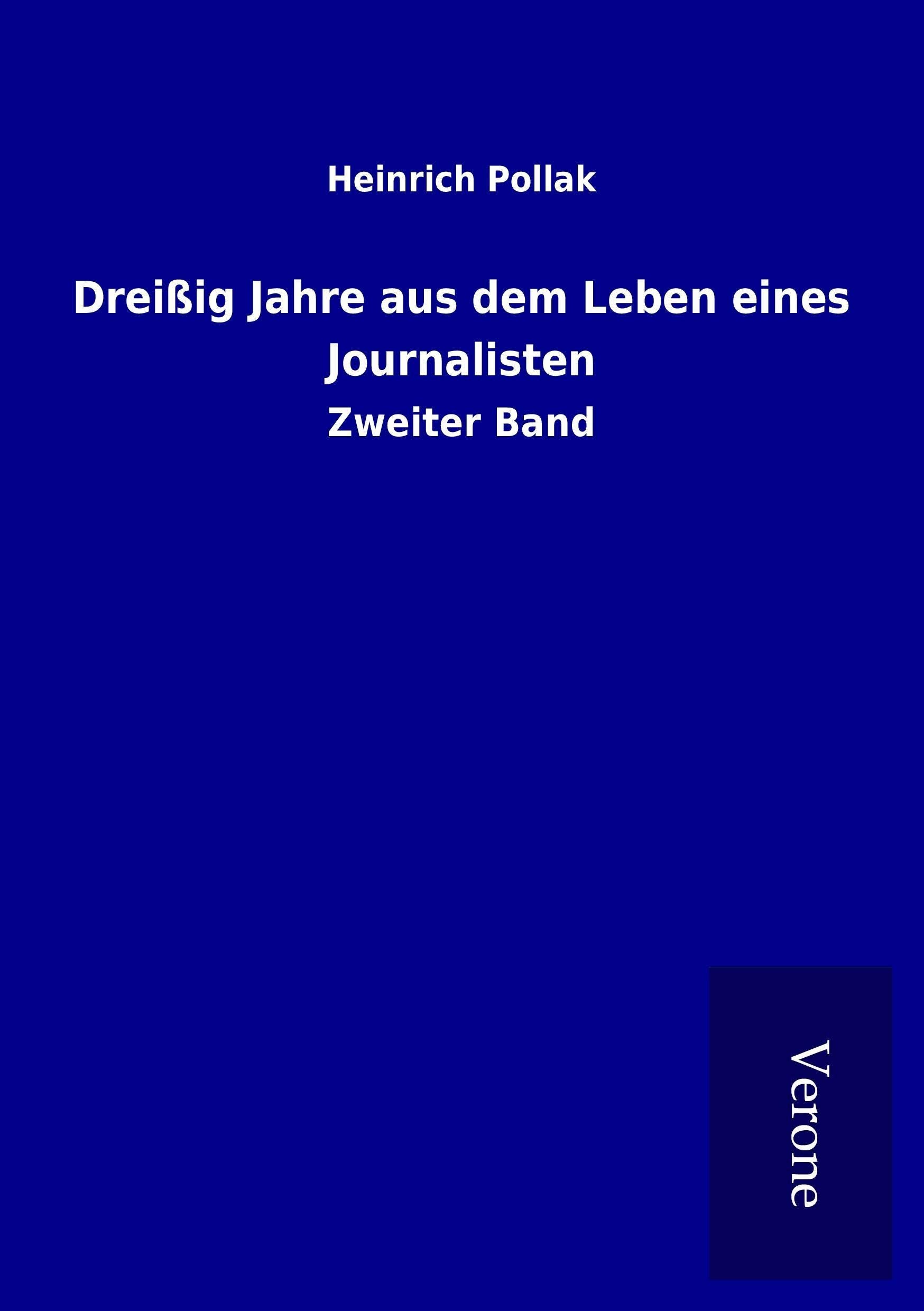 Dreißig Jahre aus dem Leben eines Journalisten: Zweiter Band Politics & History
