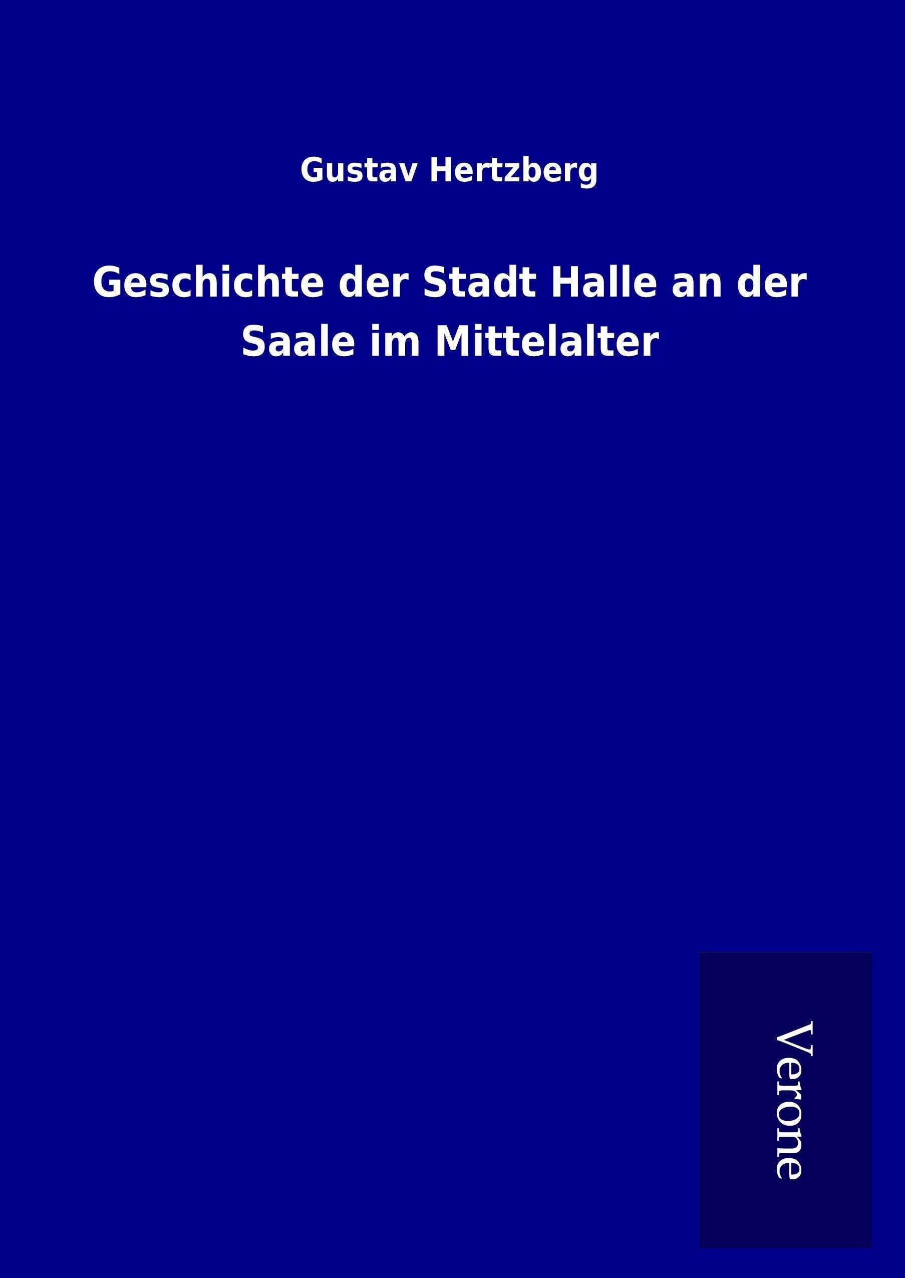 Geschichte der Stadt Halle an der Saale im Mittelalter Politics & History
