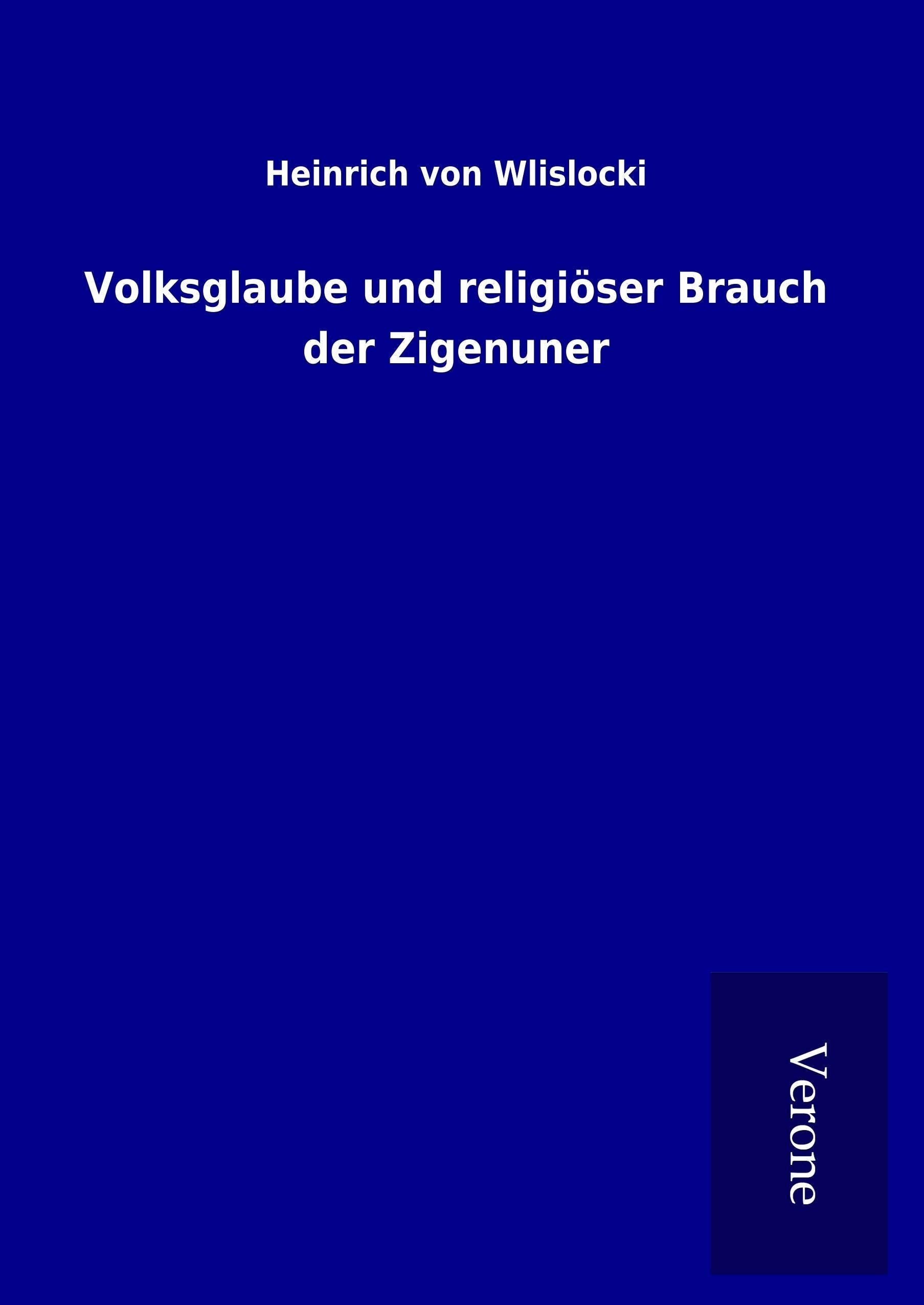 Volksglaube und religiöser Brauch der Zigenuner Fairy Tales & Legends