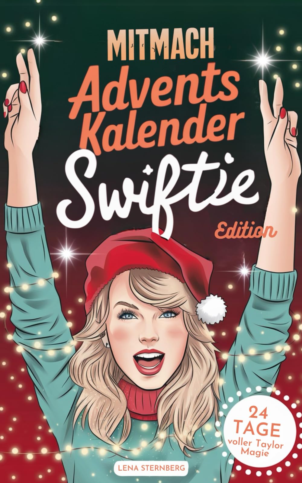 Der Mitmach-Adventskalender: Swiftie Edition - 24 Tage voller Taylor-Magie Arts & Music