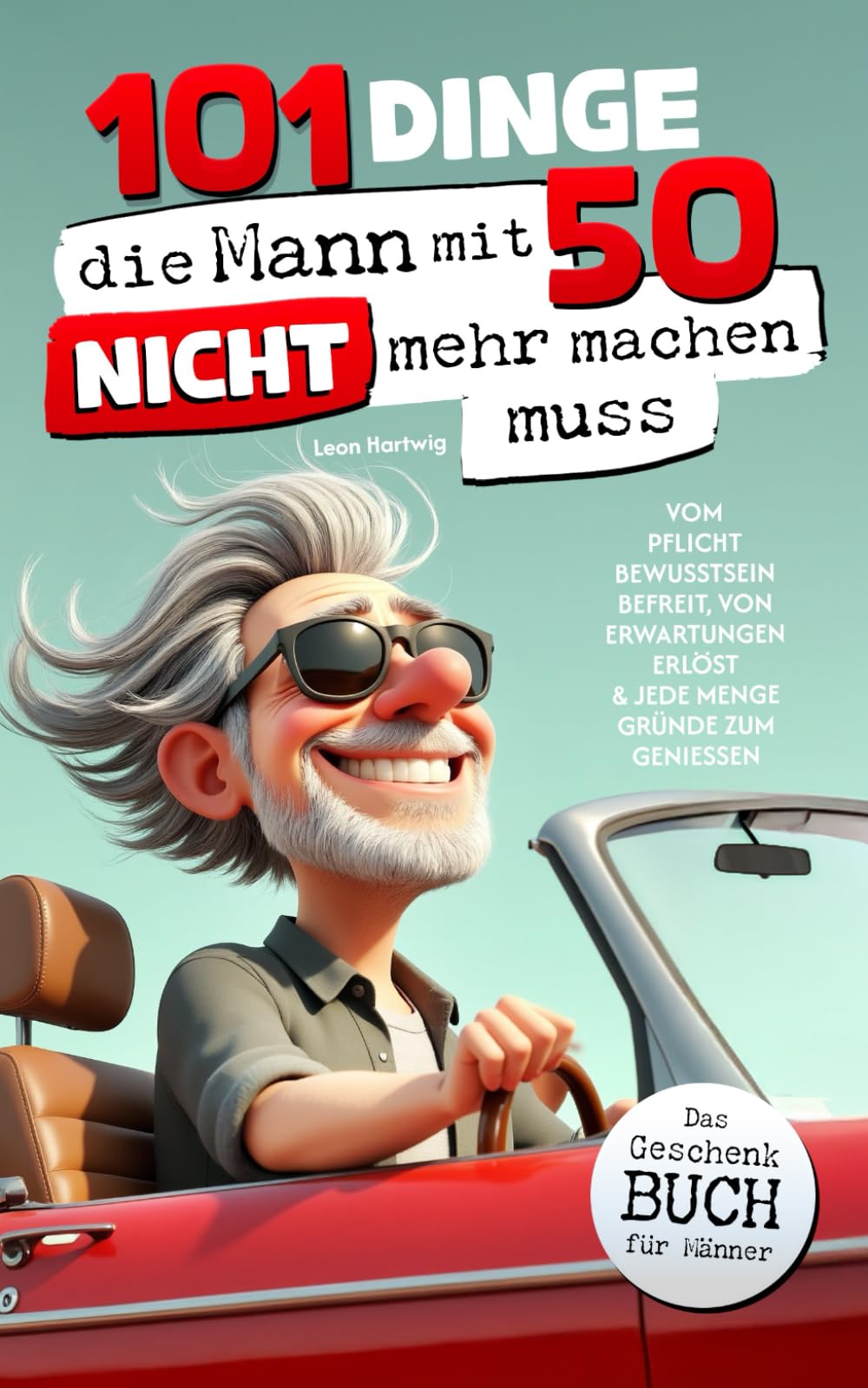 101 Dinge, die Mann mit 50 nicht mehr machen muss book