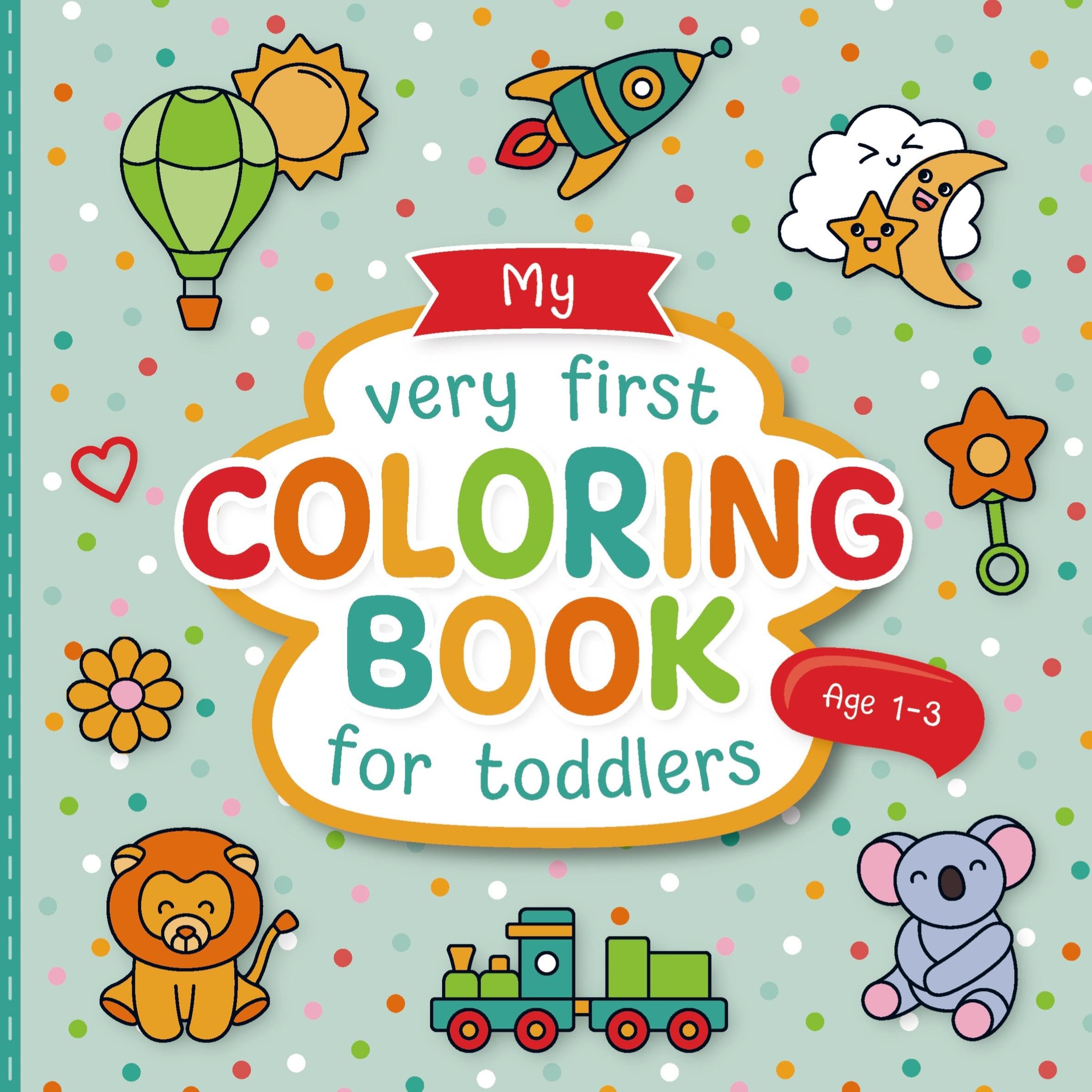 My Very First Coloring Book for Toddlers: Lovingly Designed Coloring Pages for Kids 1-3 Years Old Novels & Short Stories