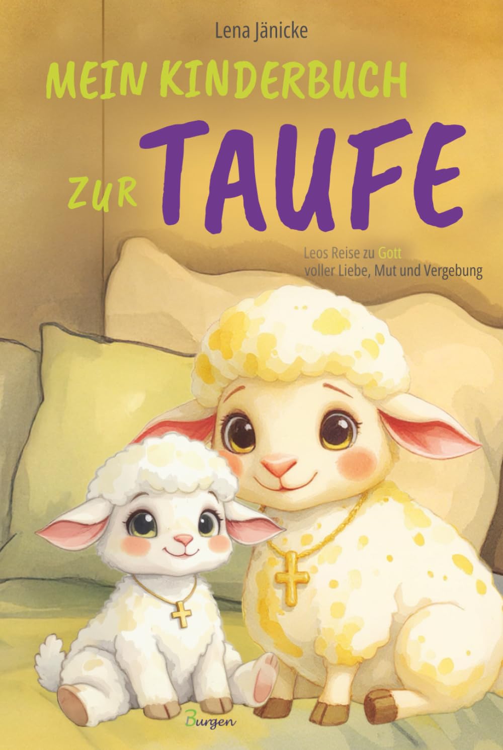 Mein Kinderbuch zur Taufe: Leos Reise zu Gott voller Liebe, Mut und Vergebung Children's books