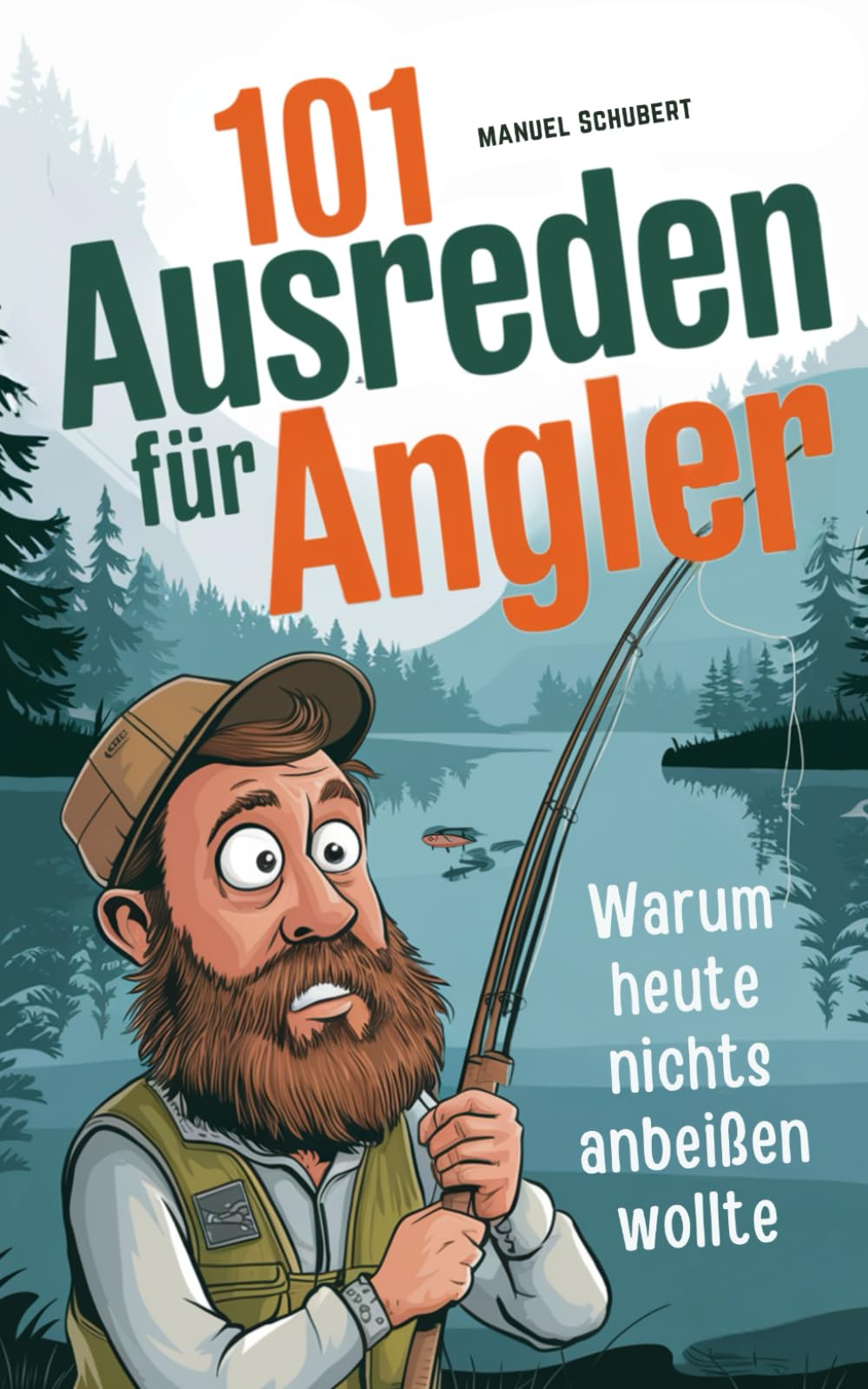 101 Ausreden für Angler: Warum heute nichts anbeißen wollte - Die schrägsten Ausreden, verrücktesten Erklärungen & fischigsten Fun-Facts für ... | Das ultimative Angler-Ausredenbuch Natural Sciences