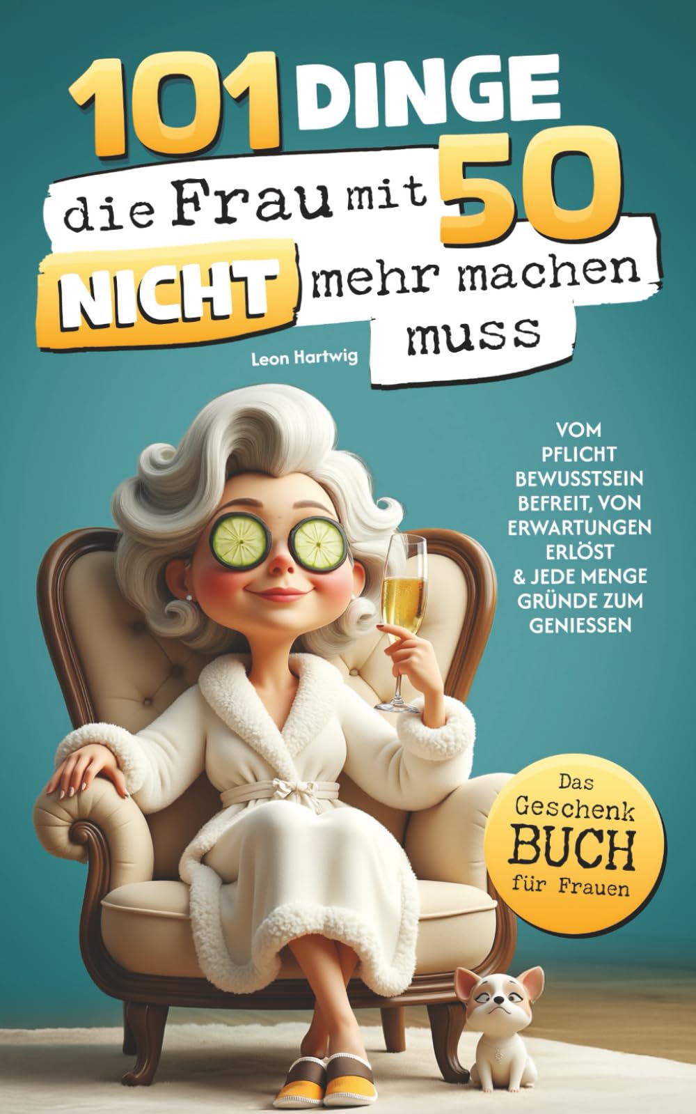 101 Dinge, die du mit 50 endlich nicht mehr machen musst book