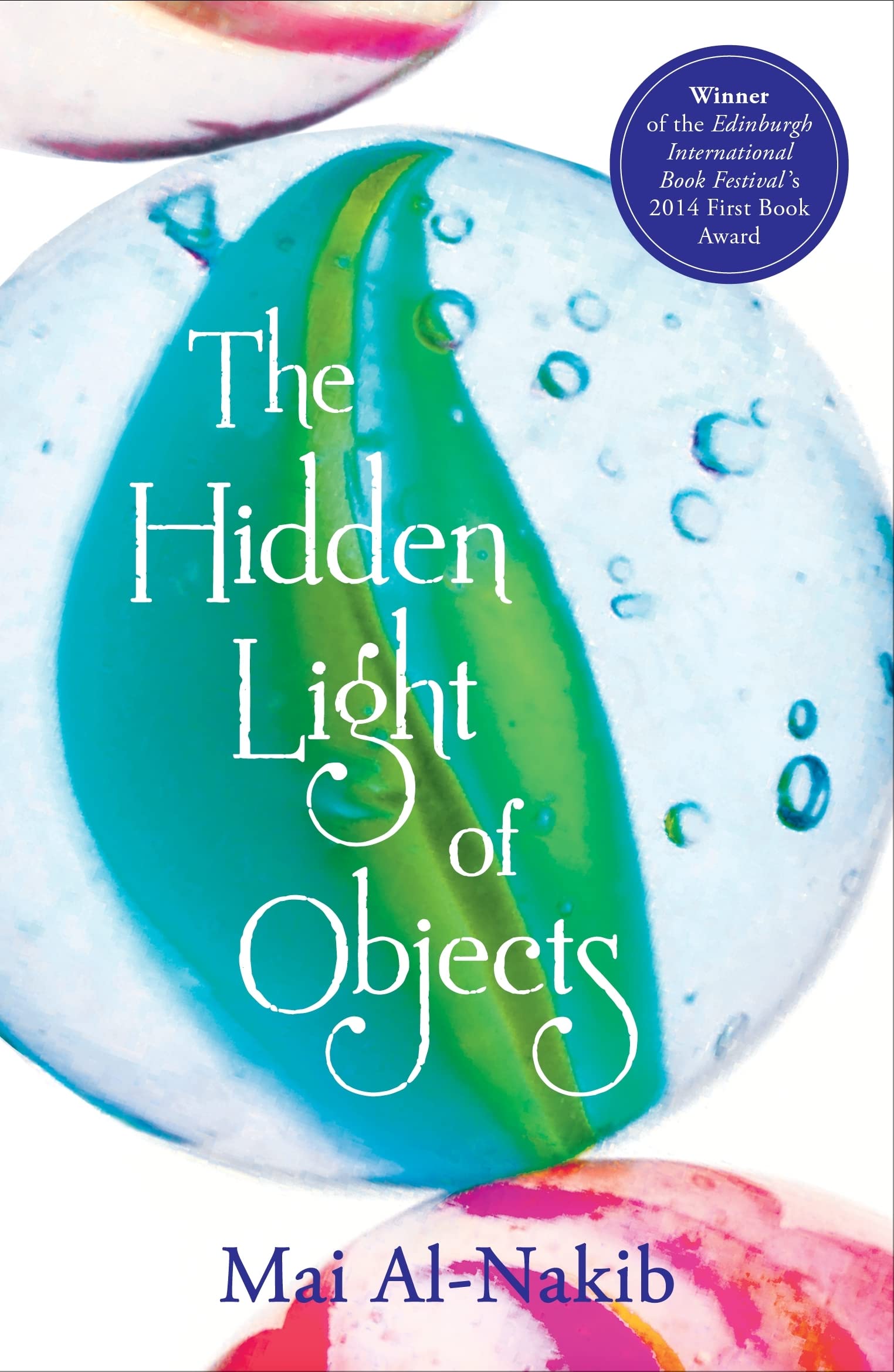 The Hidden Light of Objects: Winner of the Edinburgh International Book Festival's 2014 First Book Award Essays & Short Stories