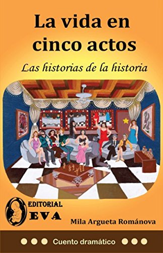 La vida en cinco actos: Las historias de la historia book