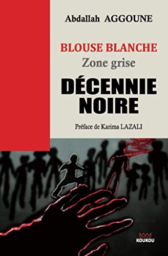 Blouse blanche - Zone grise - Décennie noire Memories