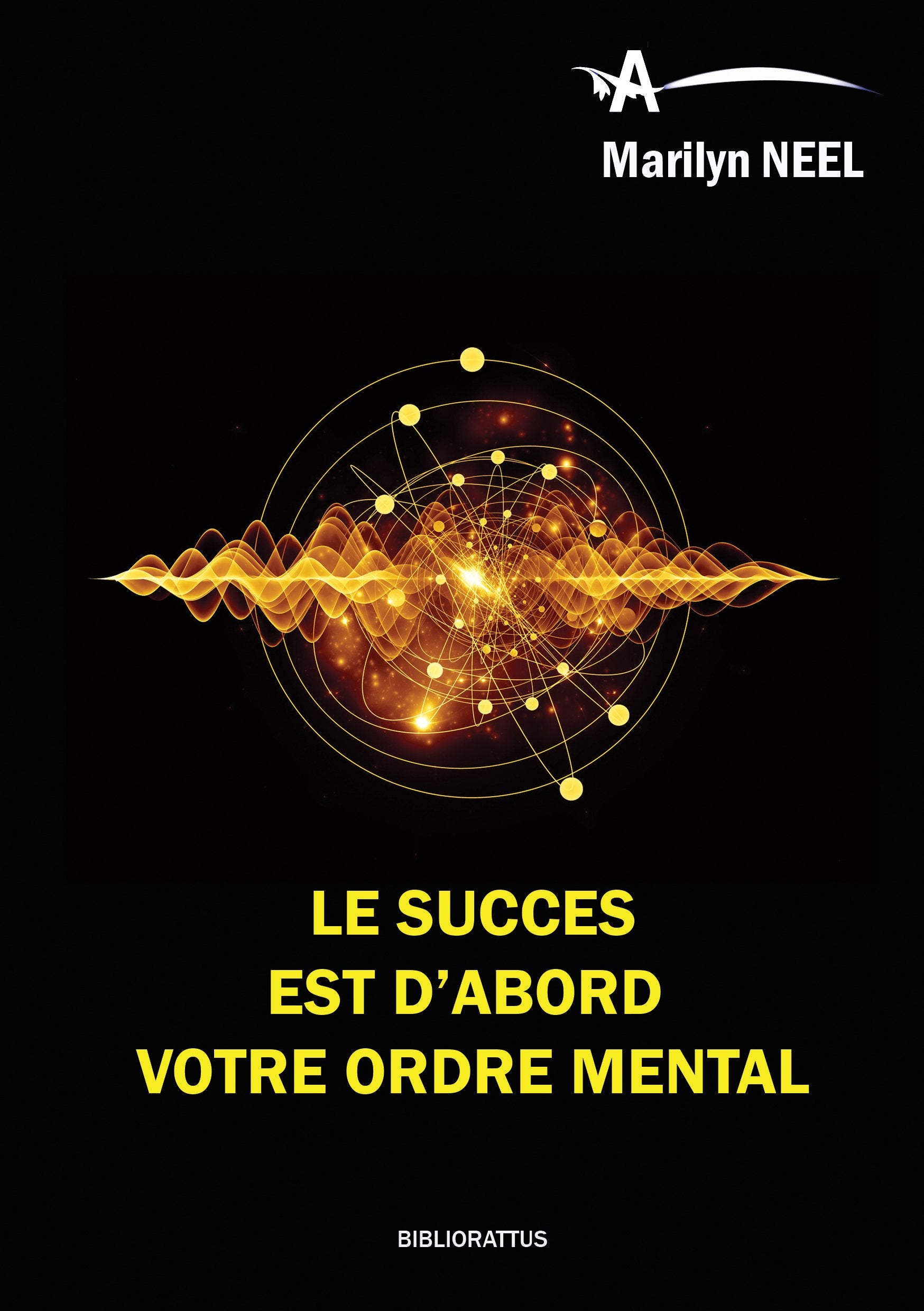 Le succes est d'abord votre ordre mental book