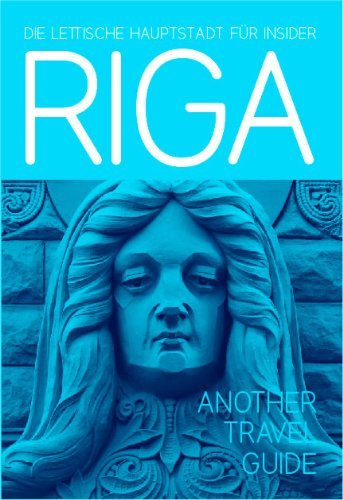 RIGA: Die lettische Hauptstadt für Insider Books