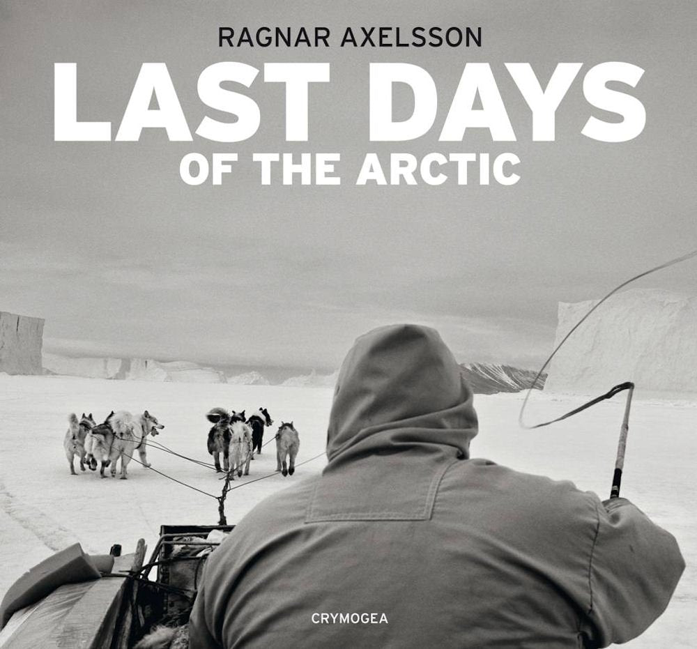 Ragnar Axelsson: Last Days of the Arctic Travel