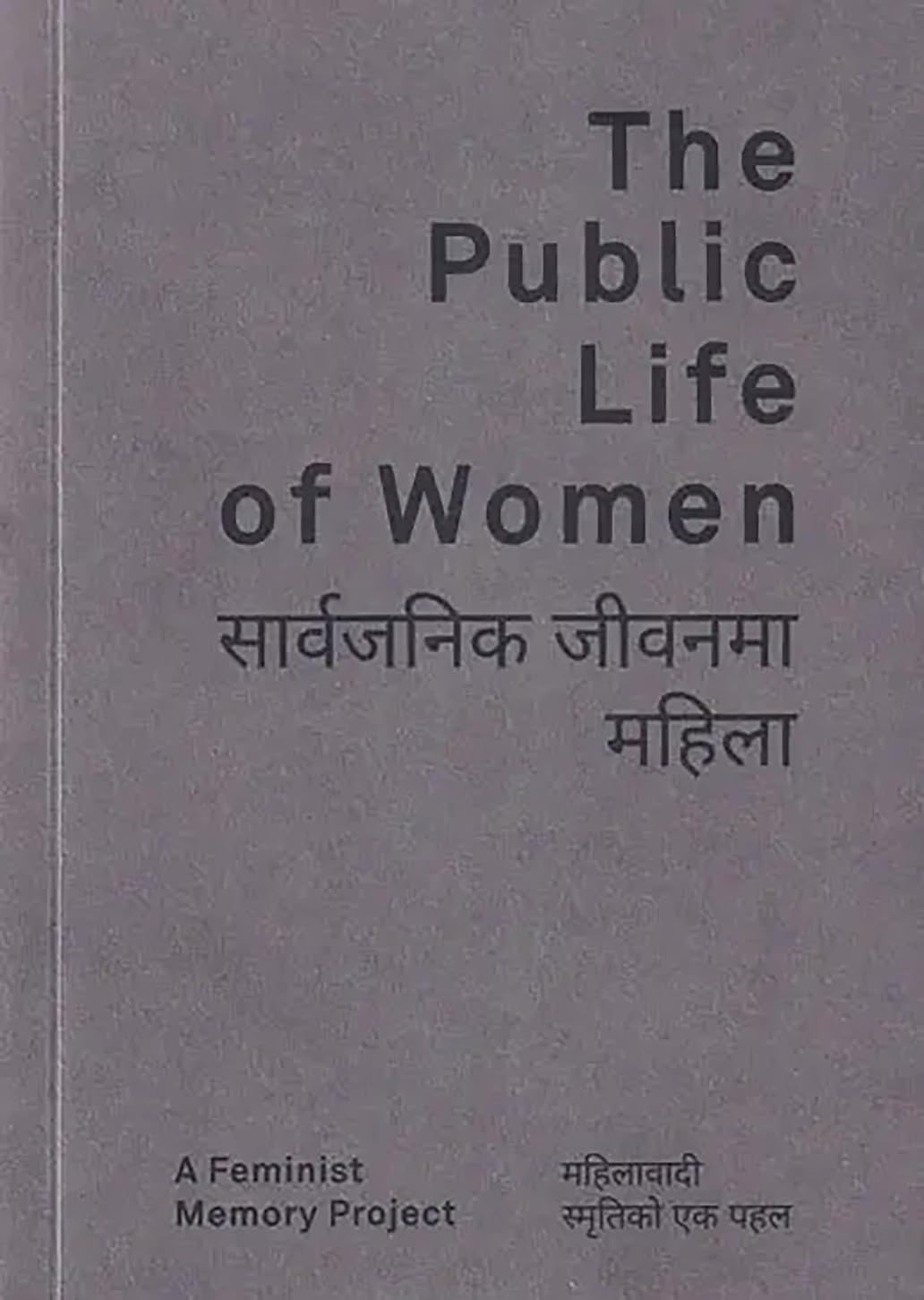 The Public Life of Women: A Feminist Memory Project Social Sciences