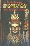 The Power Places of Central Tibet: The Pilgrim's Guide Leisure, Home & Garden