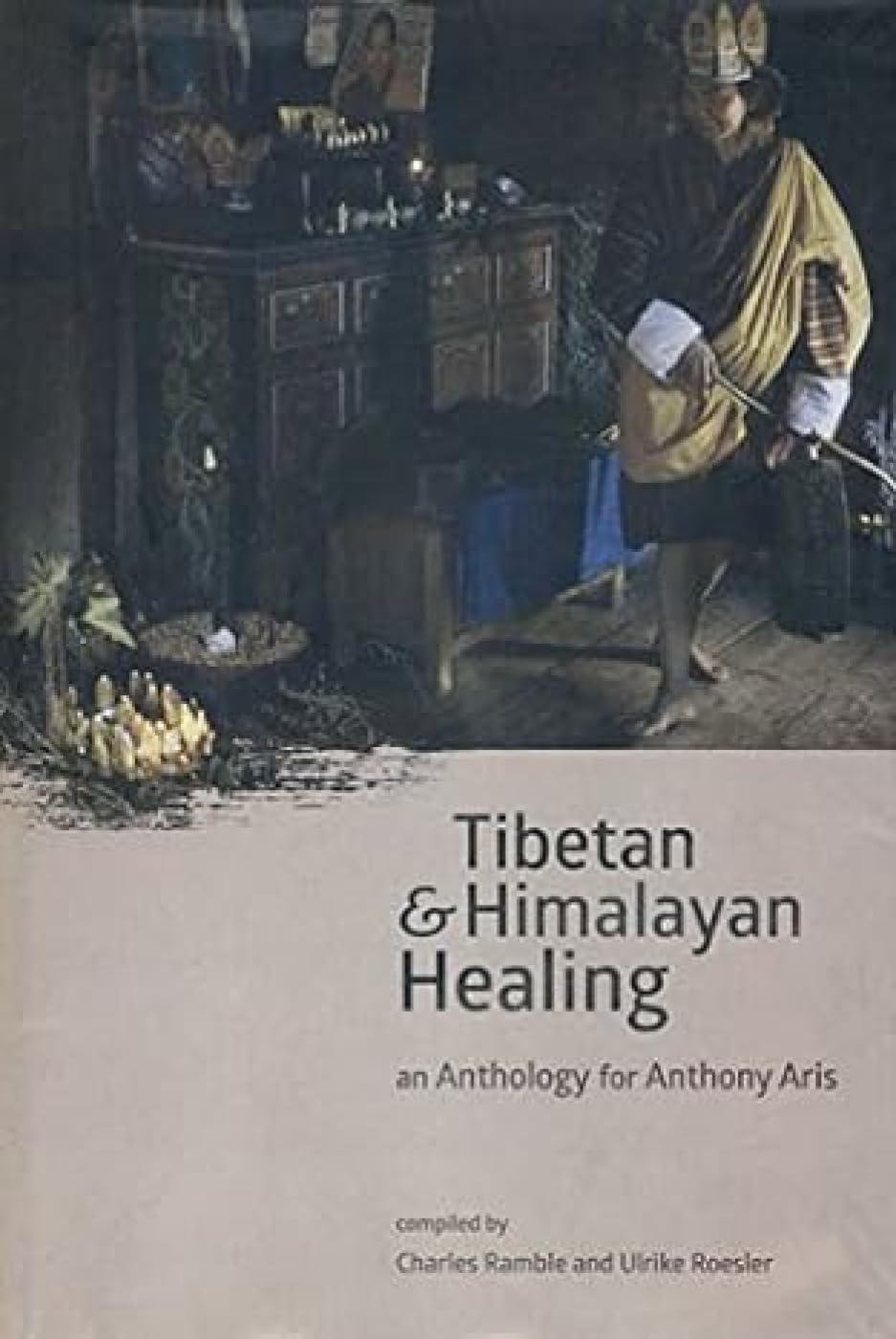 Tibetan and Himalayan Healing: An Anthology for Anthony Aris Health, Nutrition & Fitness