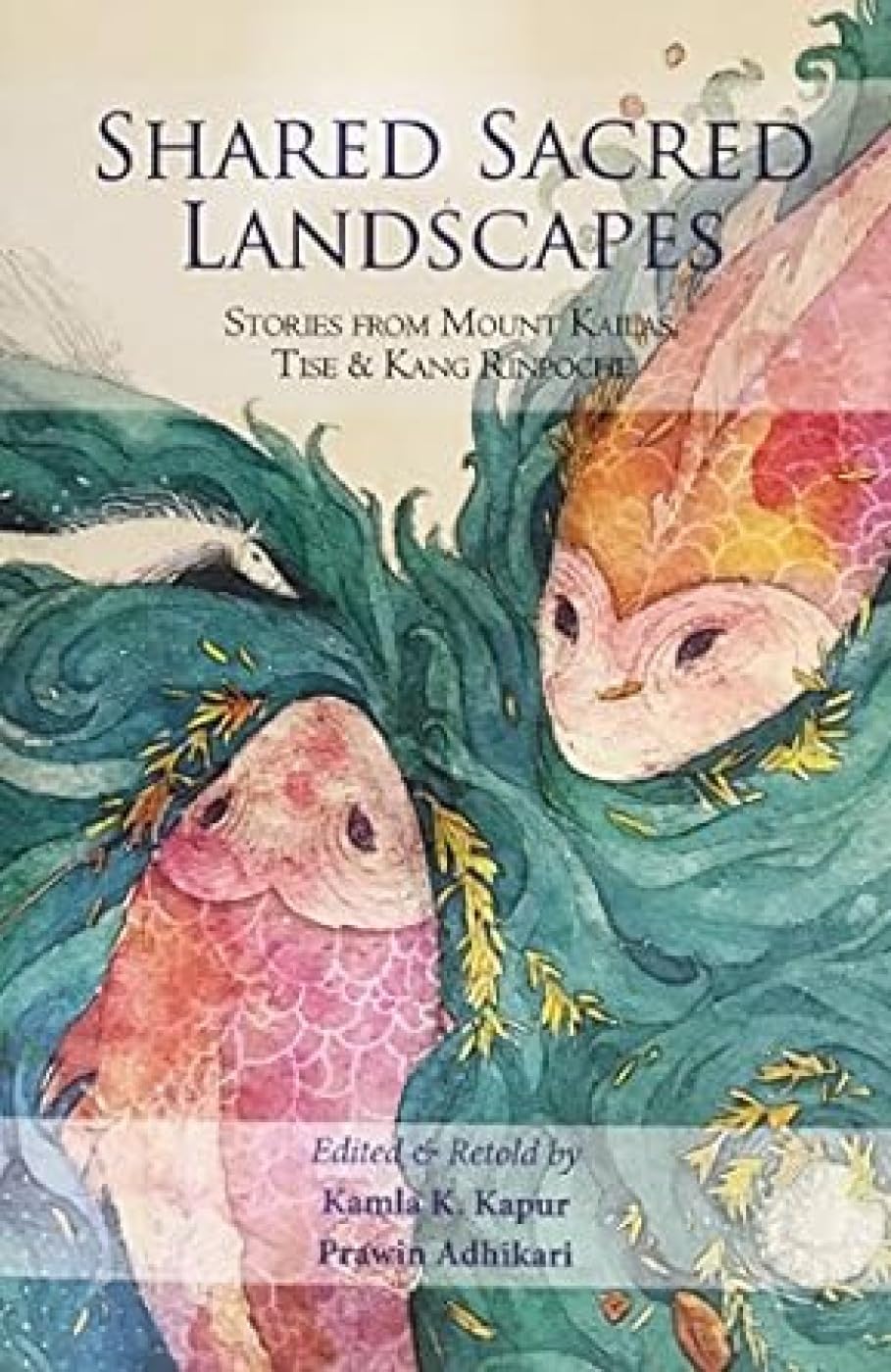 Shared Sacred Landscapes:: Stories from Mount Kailas Classics