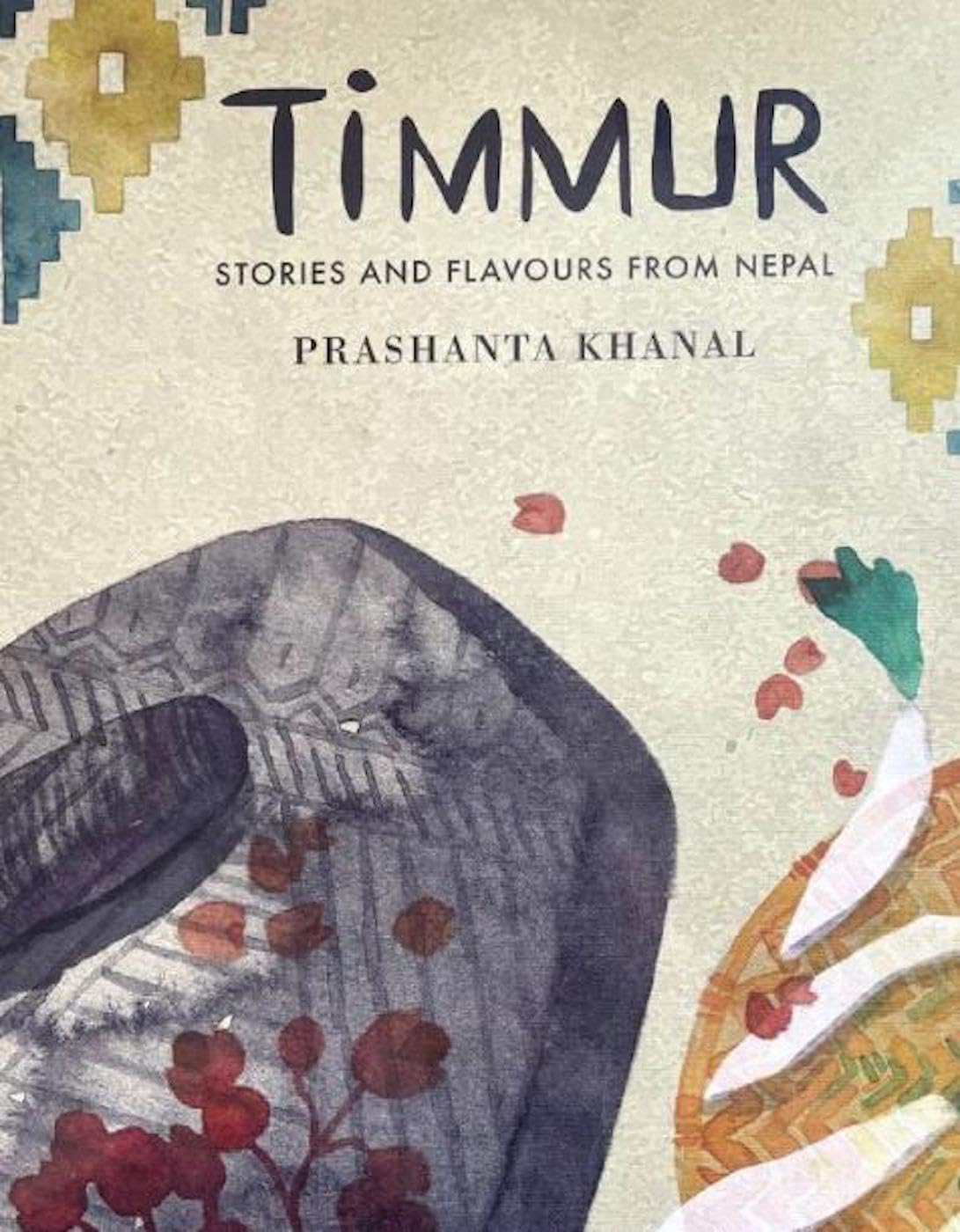 Timmur: Stories and Flavours from Nepal Leisure, Home & Garden
