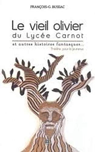 Le Vieil Olivier du Lycée Carnot, et autres histoires fantastiques Books