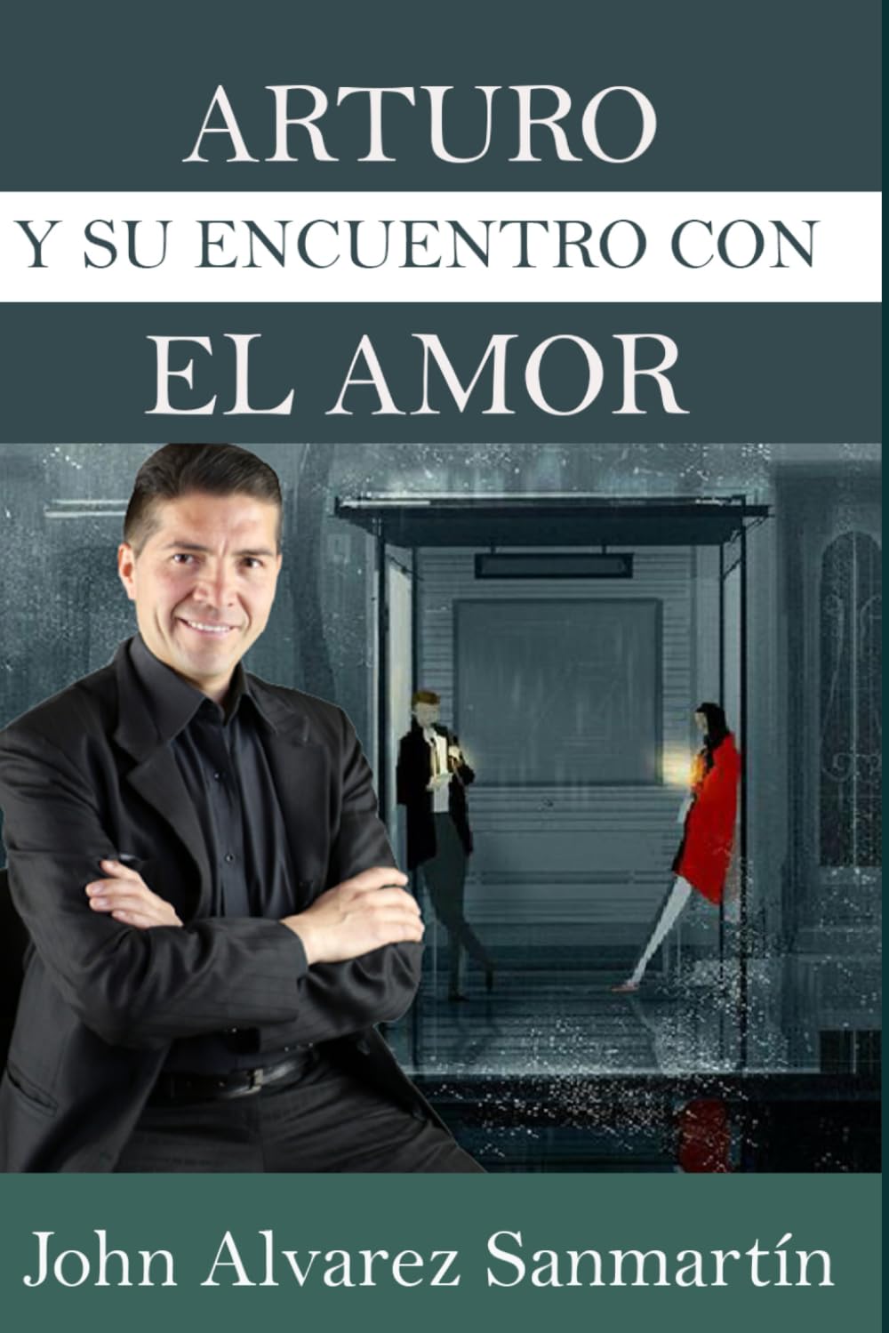 ARTURO Y SU ENCUENTRO CON EL AMOR (Libros de superación personal) Lifestyle