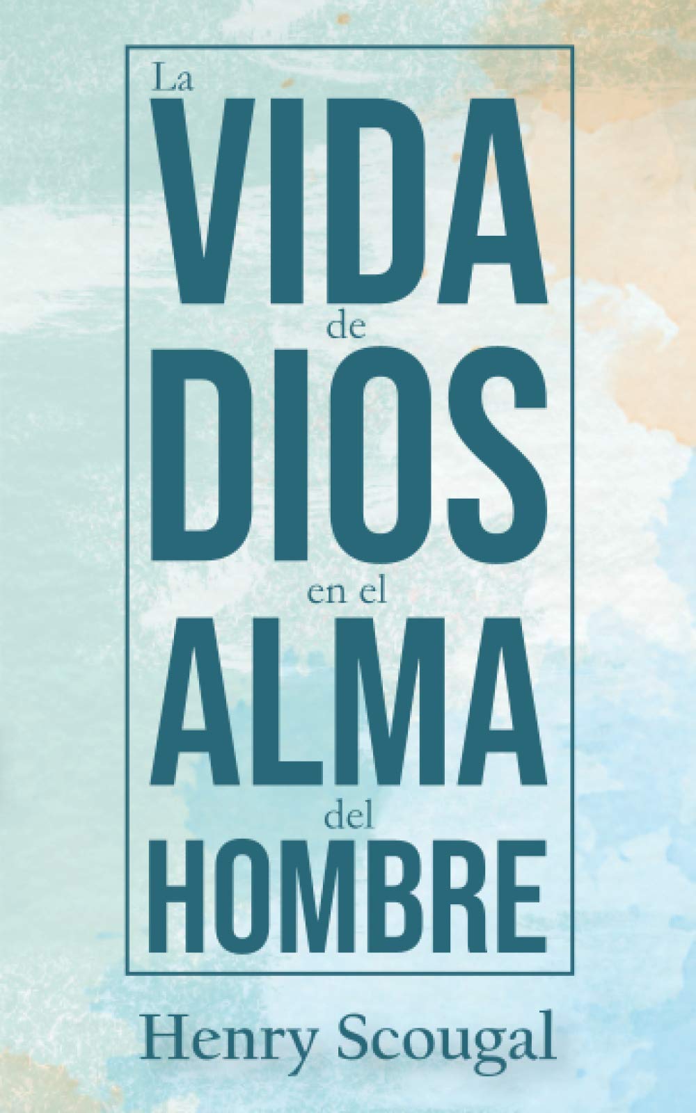 La Vida de Dios en el Alma del Hombre: Traducción Completa por Legado Bautista Confesional Religion & Esotericism