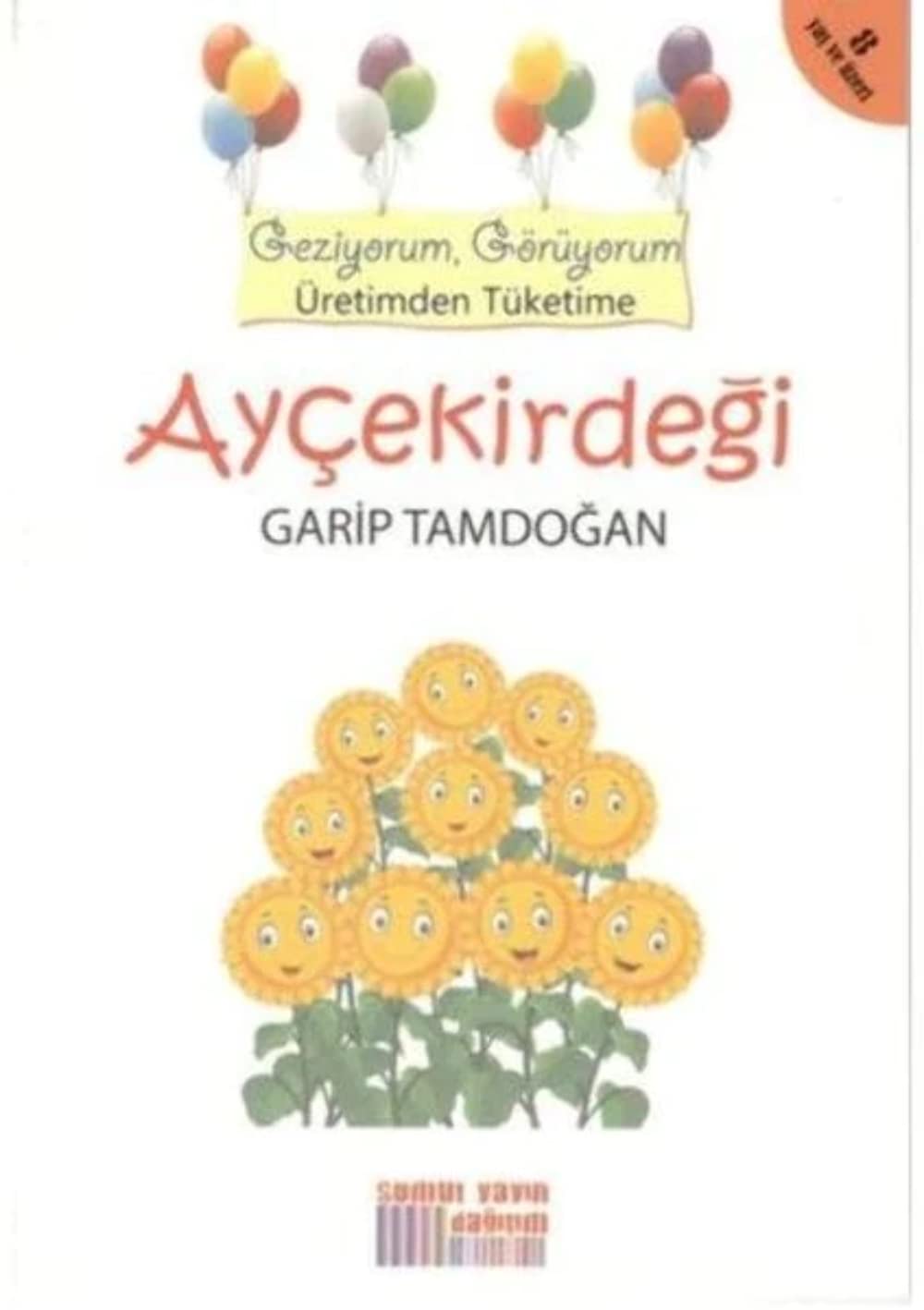 Geziyorum, G?r?yorum ?retimden T?ketime Ay?ekirde?i Garip Tamdo?an Books
