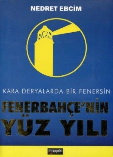 FENERBAHÇENİN YÜZ YILI Social Sciences