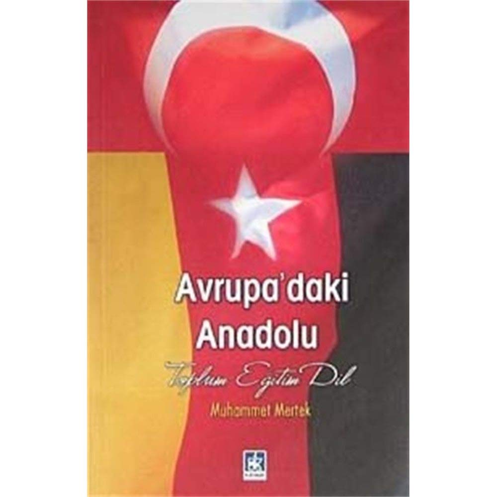 Avrupa'daki Anadolu - Toplum Egilim Dil (Kaynak Yayinlari) Books