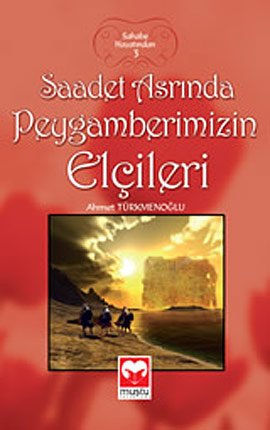 Saadet Asrinda Peygamberimizin Elcileri Books