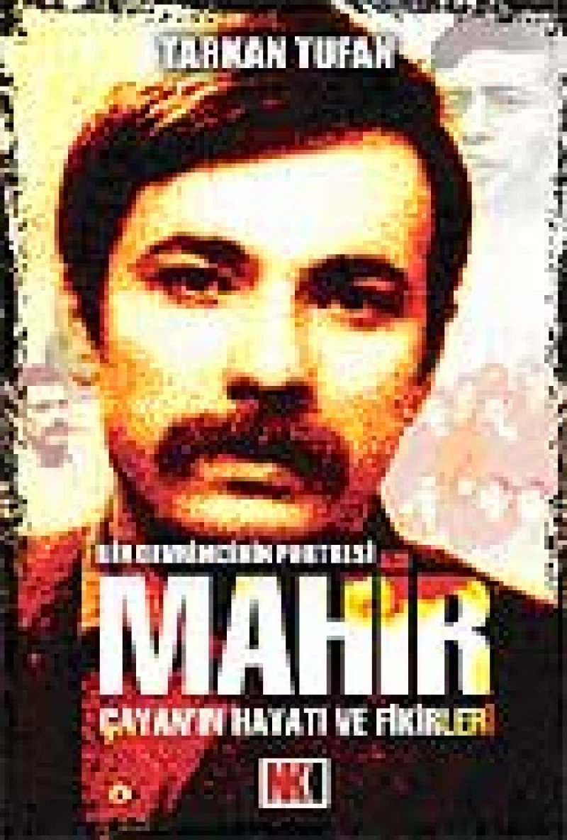 Mahir Cayannin Hayati ve Fikirleri: Bir Devrimcinin Portresi Books