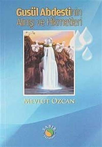 Gusül Abdestinin Alınışı ve Hikmetleri Books