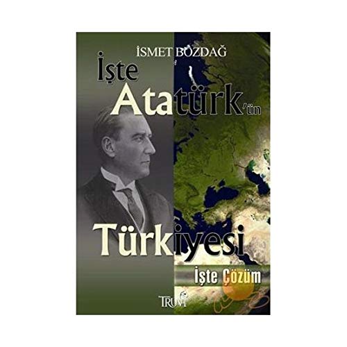 İşte Atatürk'ün Türkiyesi İşte Çözüm Books