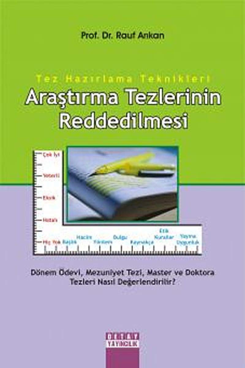 Araştırma Tezlerinin Reddedilmesi: Tez Hazırlama Teknikleri Learning & Reference