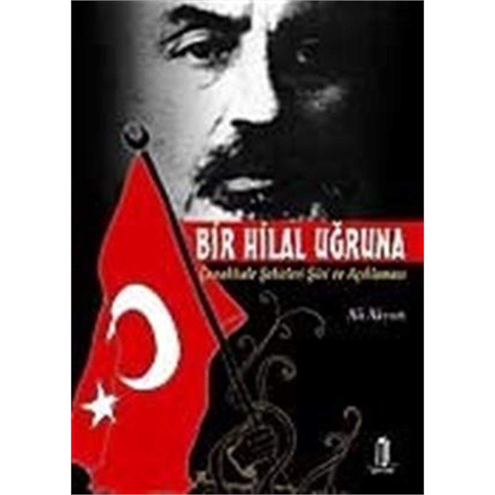 Bir Hilal Uğruna/Çanakkale Şehitleri Şiiri ve Açıklaması Books
