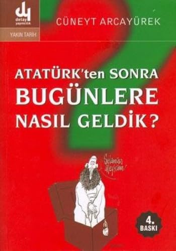 ATATÜRKTEN SONRA BUGÜNLERE NASIL GELDİK Politics & History