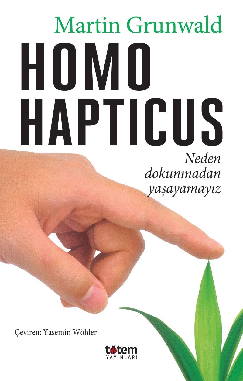 Homo Hapticus: Neden Dokunmadan Yaşayamayız Psychology
