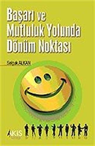 Başarı ve Mutluluk Yolunda Dönüm Noktası Books