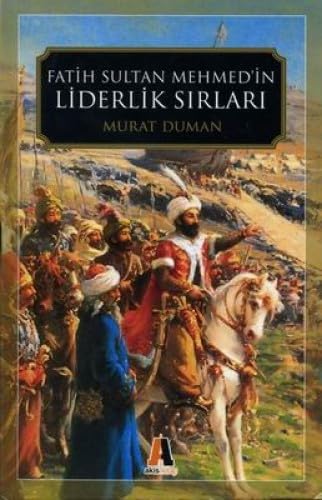 FATİH SULTAN MEHMEDİN LİDERLİK SIRLARI Politics & History