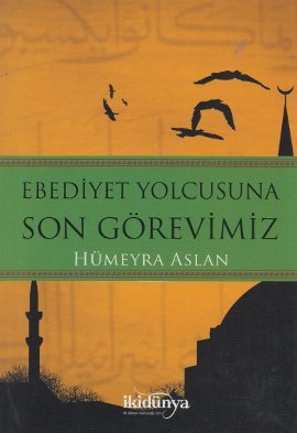 Ebediyet Yolcusuna Son Gorevimiz Books