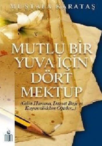 MUTLU BİR YUVA İÇİN DÖRT MEKTUP book