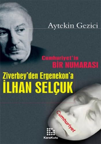 İLHAN SELÇUK ZİVERBEYDAN ERGENEKONA Politics & History