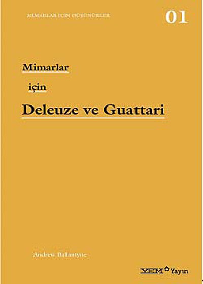 Mimarlar İçin Deleuze ve Guattari: Mimarlar İçin Düşünürler book