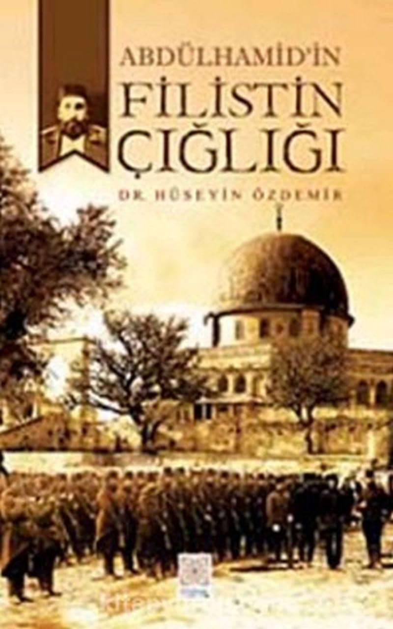 Ülhamid'in Filistin Çığlığı Politics & History