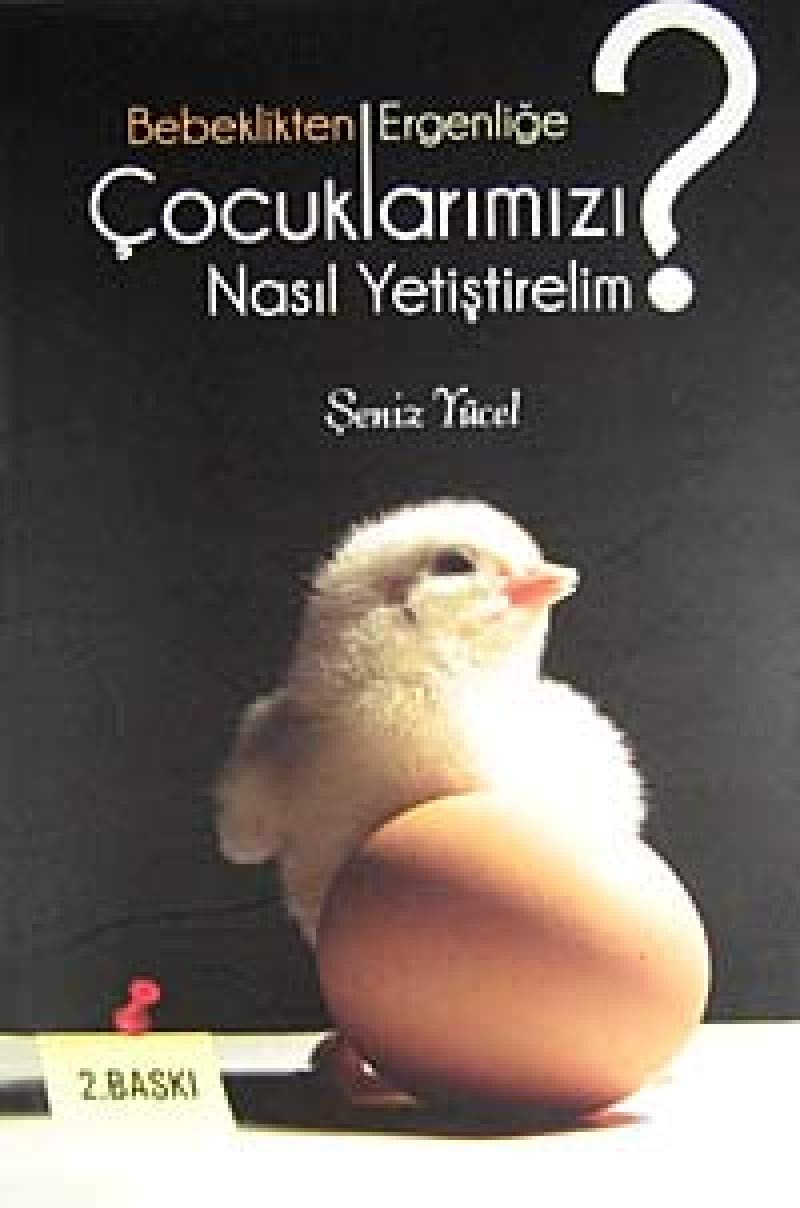 Bebeklikten Ergenlige Cocuklarimizi Nasil Yetistirelim Learning & Reference