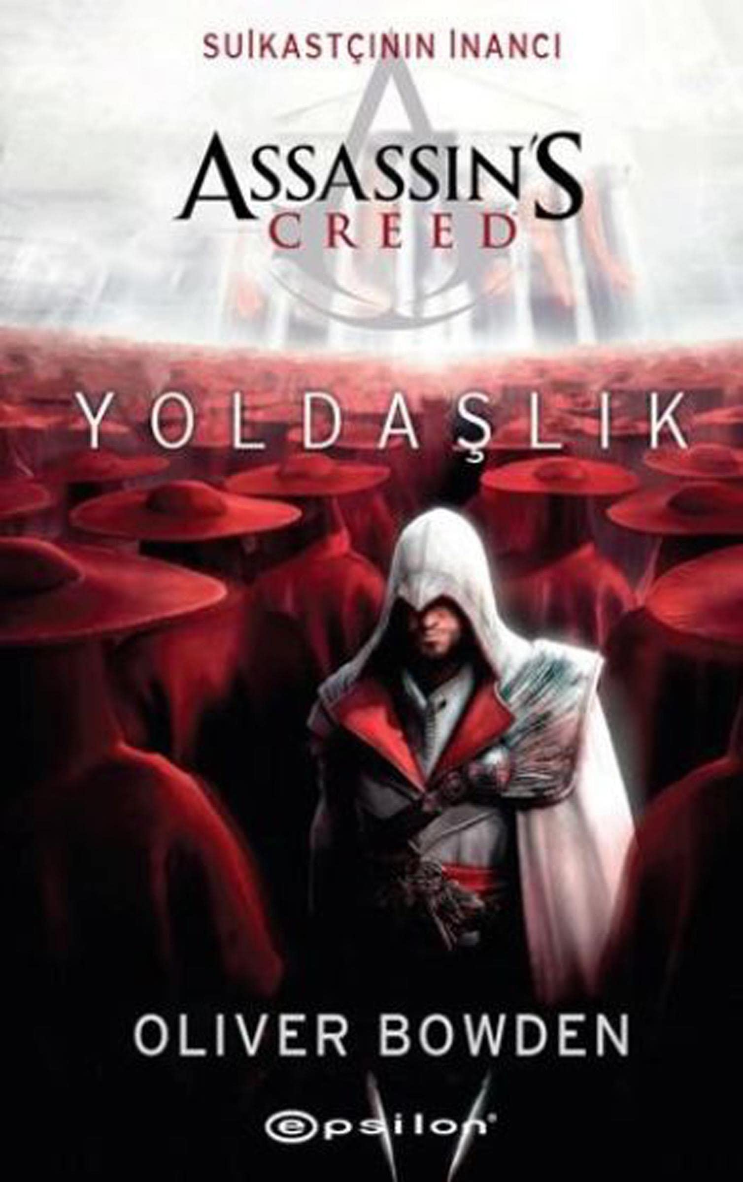 Assassin's Creed Suikastçının İnancı - Yoldaşlık Historical Fiction