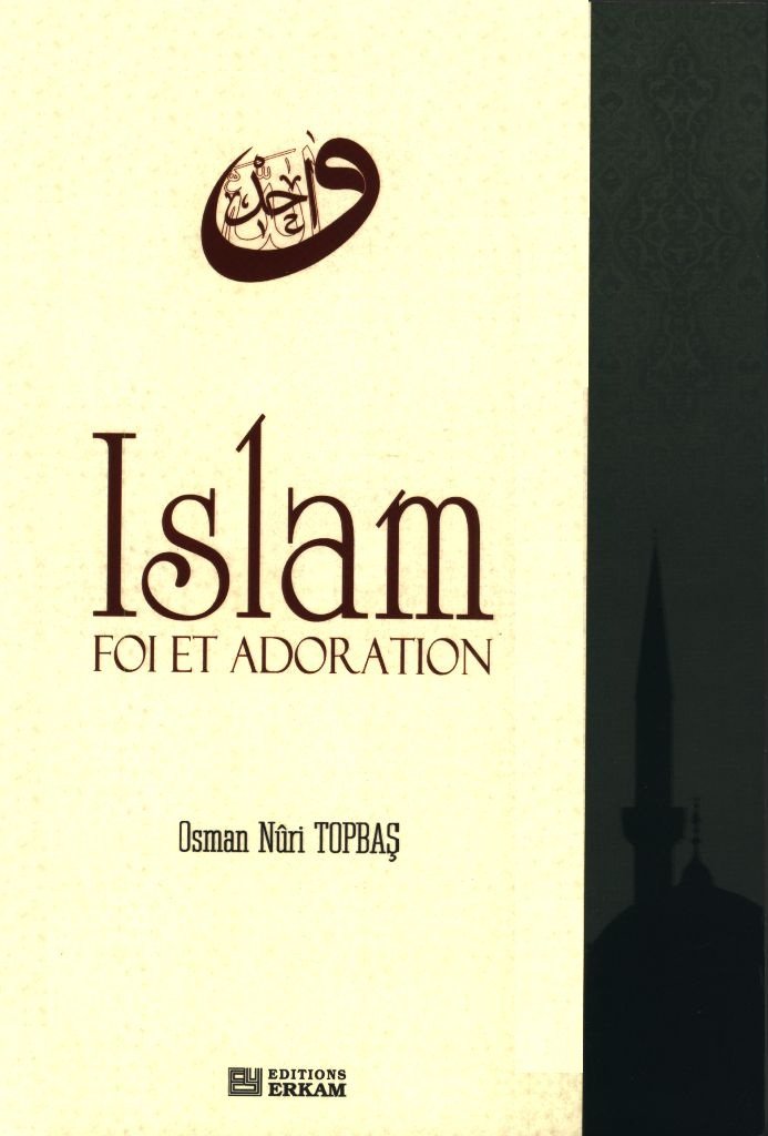 Islam, Foi et Adoration Osman Nuri Topbas Books
