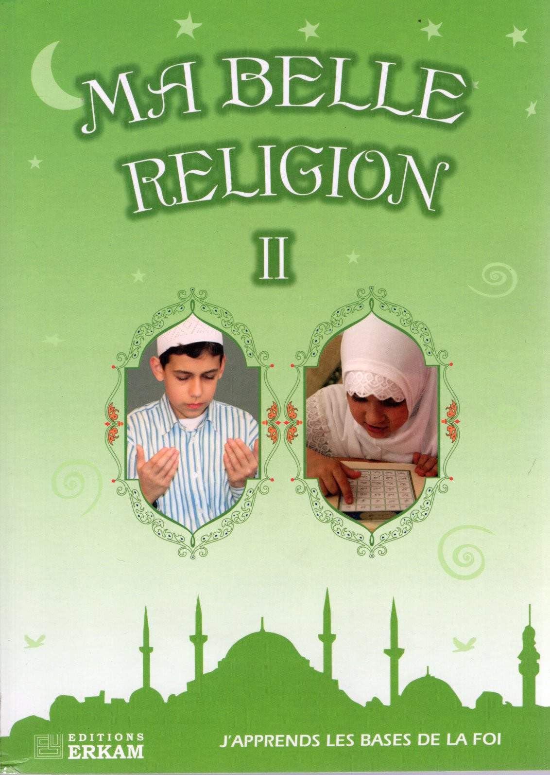 Ma Belle Religion - 2 - J´apprends Les Bases De La Foi Books
