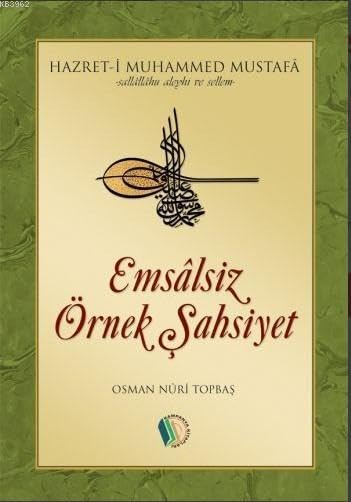 Hazreti Muhammed Mustafa s.a.v. EMSALSIZ ÖRNEK SAHSIYET Books