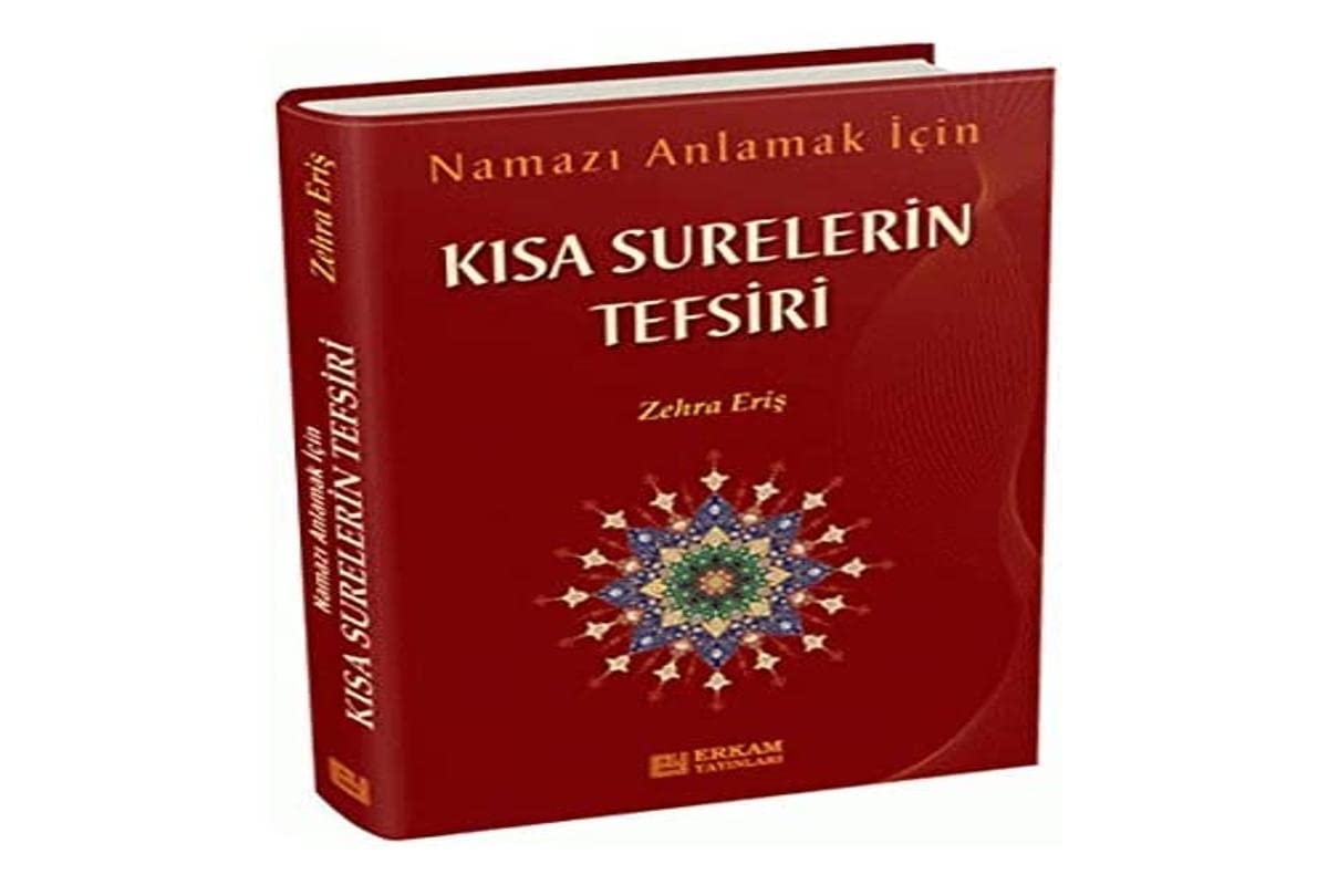 Namazi Anlamak Icin Kisa Surelerin Tefsiri Books