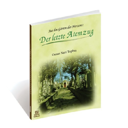 Der letzte Atemzug - Aus den Gärten des Herzens Books