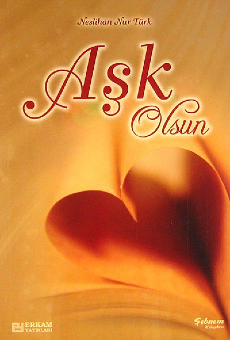 Ask Olsun - Vecdimin Penceresinden 5 - Neslihan Nur Türk Books