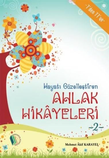 Hayatı Güzelleştiren Ahlak Hikayeleri Books